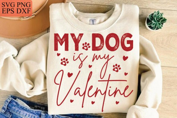 My Dog is My Valentine SVG, Dog Lover